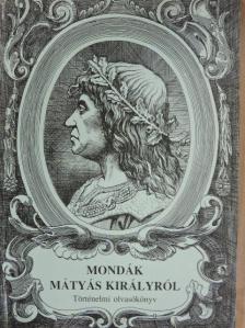 Mondák Mátyás királyról [antikvár]