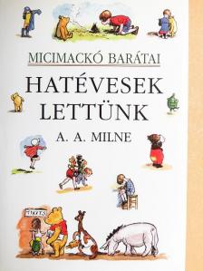 Alan Alexander Milne - Hatévesek lettünk [antikvár]