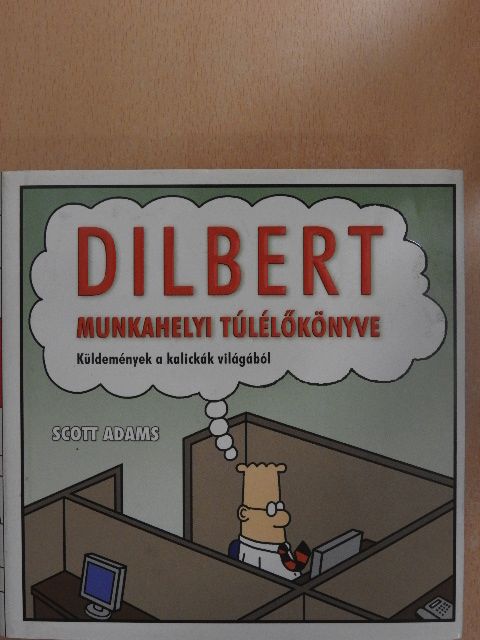 Scott Adams - Dilbert munkahelyi túlélőkönyve [antikvár]
