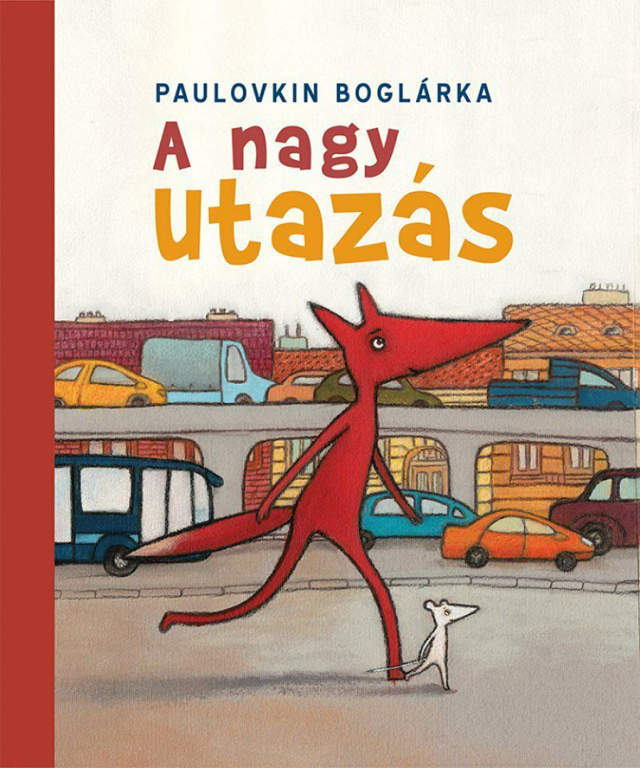 Paulovkin Boglárka - A nagy utazás [antikvár]