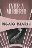 Marsh, Ngaio - Enter a Murderer [antikvár]