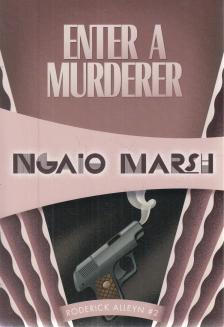 Marsh, Ngaio - Enter a Murderer [antikvár]