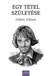 Cédric Villani - Egy tétel születése [eKönyv: pdf]