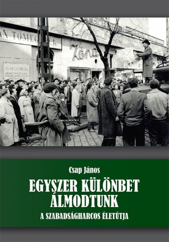 János Csap - Egyszer különbet álmodtunk [eKönyv: epub, mobi]