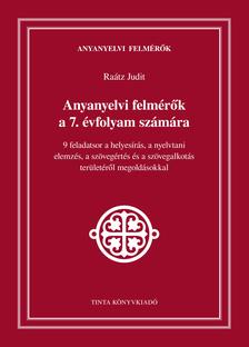 Raátz Judit - Anyanyelvi felmérők a 7. évfolyam számára