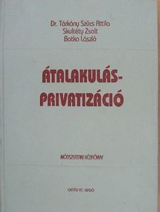 Botka László - Átalakulás - Privatizáció [antikvár]