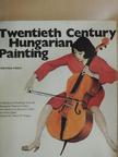 D. Fehér Zsuzsa - Twentieth Century Hungarian Painting [antikvár]