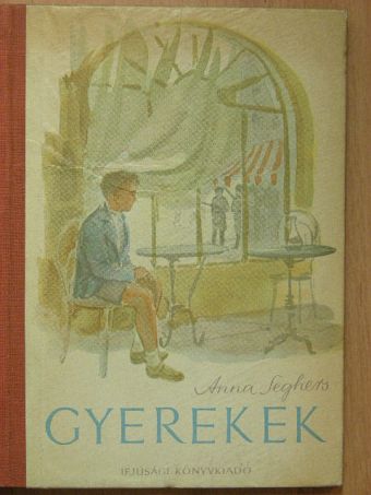 Anna Seghers - Gyerekek [antikvár]