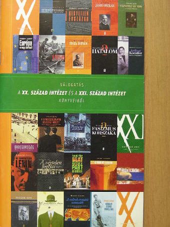 Válogatás a XX. Század Intézet és a XXI. Század Intézet könyveiből [antikvár]