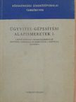 Ferenczi István - Ügyvitel-gépesítési alapismeretek I. [antikvár]