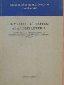 Ferenczi István - Ügyvitel-gépesítési alapismeretek I. [antikvár]