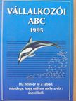 Dr. Kaiser Katalin - Vállalkozói ABC 1995. [antikvár]