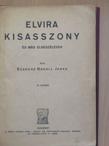 Szabóné Nogáll Janka - Elvira kisasszony [antikvár]