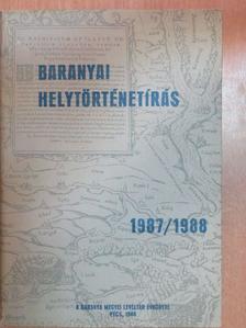Béli Gábor - Baranyai helytörténetírás 1987/1988 [antikvár]