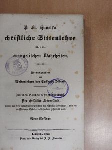 P. F. Hunolt - Christliche Sittenlehre über die evangelischen Wahrheiten II/I. (gótbetűs) (töredék) [antikvár]