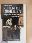 Ursula Isbel - Reiterhof dreililien [antikvár]