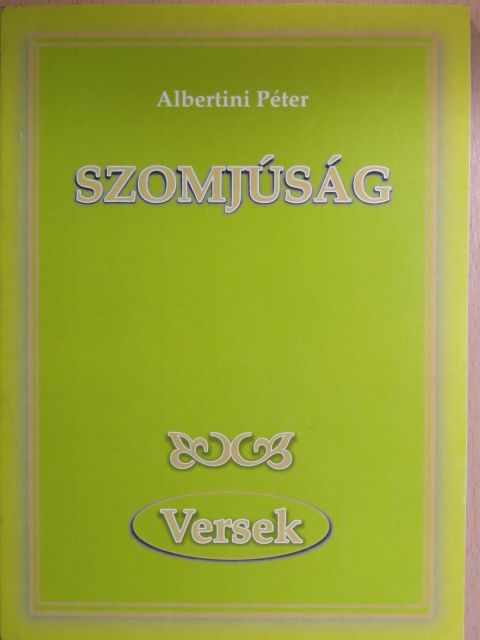 Albertini Péter - Szomjúság [antikvár]