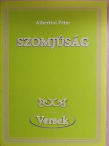 Albertini Péter - Szomjúság [antikvár]