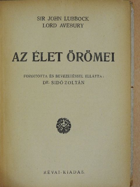 Lord Avebury - Az élet örömei [antikvár]