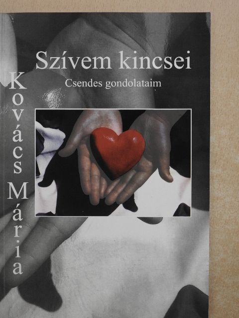 Kovács Mária - Szívem kincsei [antikvár]