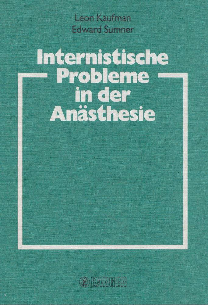 Leon Kaufman, Edward Summer - Internistische Probleme in der Anästhesie [antikvár]