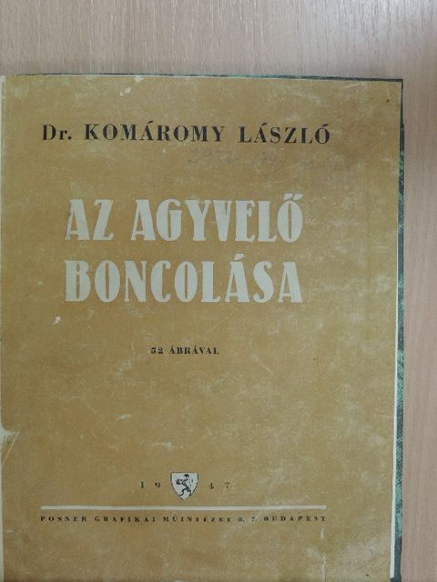 Dr. Kiss Ferencz - Az agyvelő boncolása [antikvár]