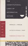 Ronald J. Fiscus - The Constitutional Logic of Affirmative Action [antikvár]
