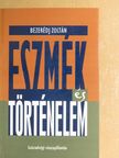 Bezerédj Zoltán - Eszmék és történelem [antikvár]