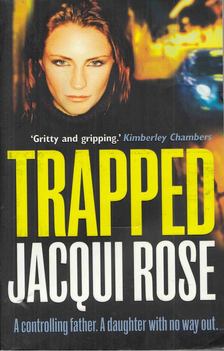 Jacqui Rose - Trapped [antikvár]