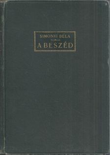 Simonyi Béla - A beszéd [antikvár]