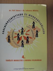 Dr. Fóti János - Foglalkoztatottság és munkanélküliség 4. [antikvár]