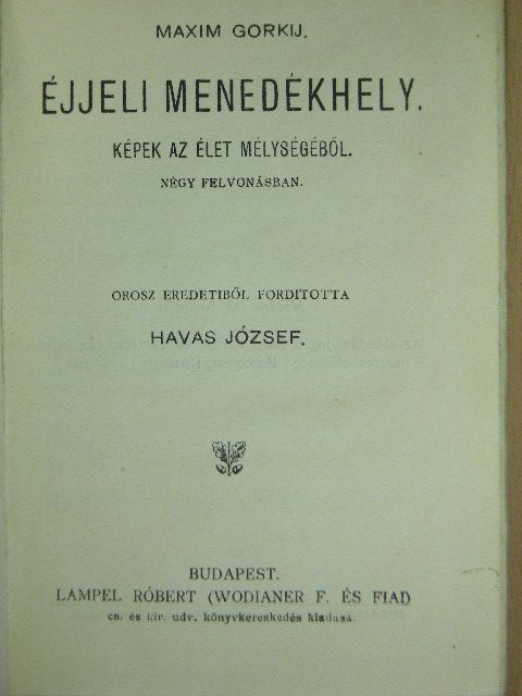Maxim Gorkij - Éjjeli menedékhely [antikvár]