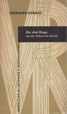 Hermes, Eberhard - Die drei Ringe - Aus der Frühzeit der Novelle [antikvár]