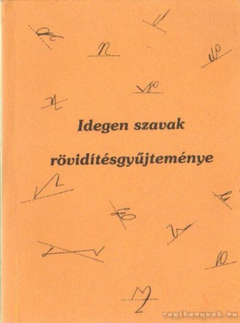 Bertótyné Végvári Erzsébet - Idegen szavak rövidítésgyűjteménye [antikvár]