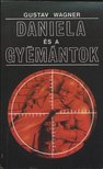 Wagner, Gustav - Daniela és a gyémántok [antikvár]
