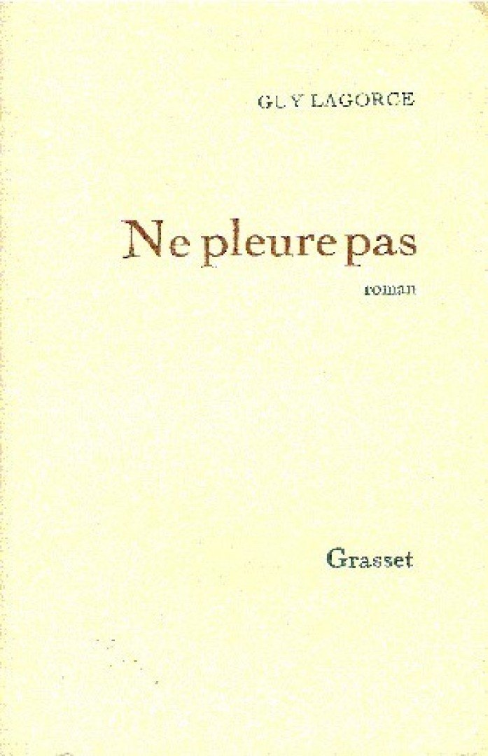 LAGORCE, GUY - Ne pleure pas [antikvár]
