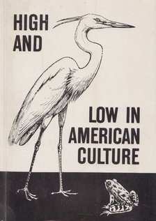 Charlotte Kretzoi - High and Low in American Culture [antikvár]