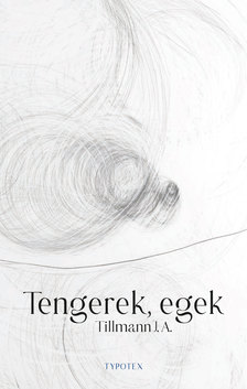 Tillmann J. A. - Tengerek, egek [eKönyv: pdf]