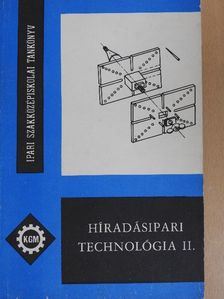 Győri Attila - Híradásipari technológia II. [antikvár]