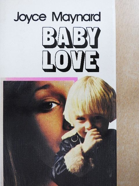 Joyce Maynard - Baby Love [antikvár]