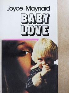 Joyce Maynard - Baby Love [antikvár]