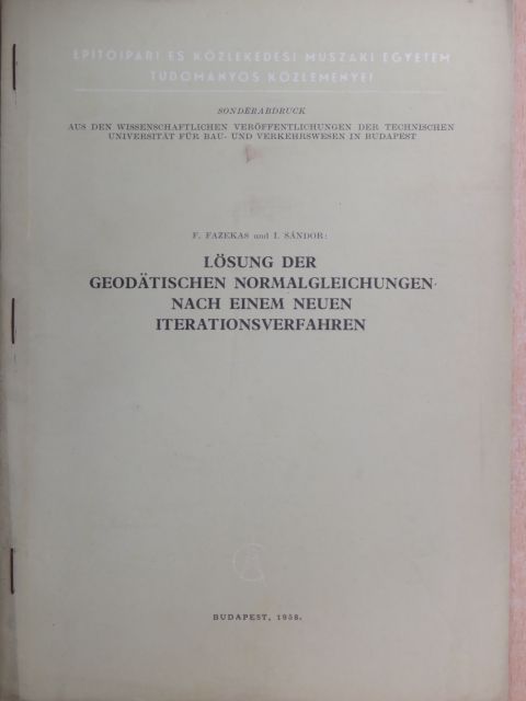 Fazekas F. - Lösung der Geodätischen Normalgleichungen nach einem neuen Iterationsverfahren [antikvár]