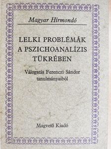 Ferenczi Sándor - Lelki problémák a pszichoanalízis tükrében [antikvár]