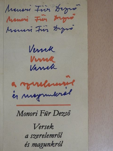 Monori Für Dezső - Versek a szerelemről és magunkról [antikvár]