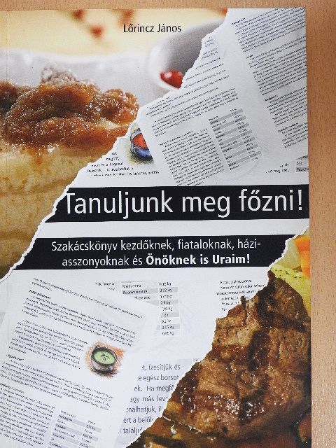 Lőrincz János - Tanuljunk meg főzni! [antikvár]