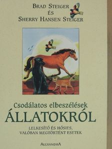 Brad Steiger - Csodálatos elbeszélések állatokról [antikvár]