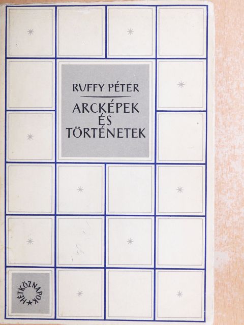 Ruffy Péter - Arcképek és történetek [antikvár]