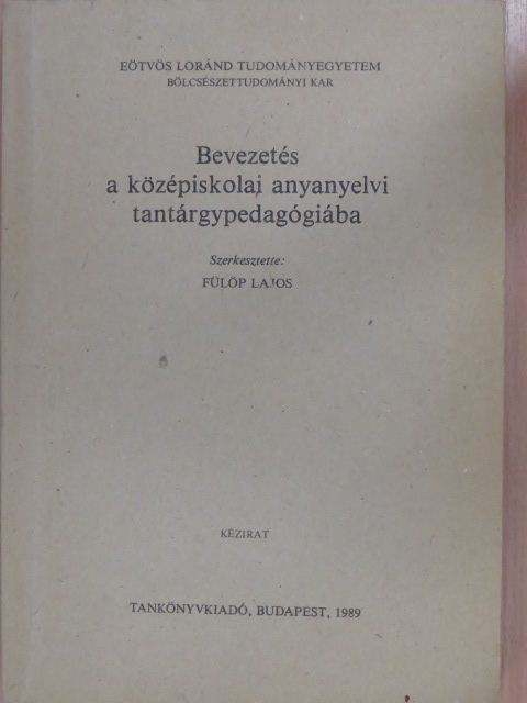 B. Porkoláb Judit - Bevezetés a középiskolai anyanyelvi tantárgypedagógiába [antikvár]