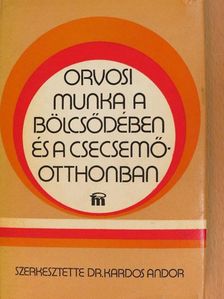 Falk Judit - Orvosi munka a bölcsődében és a csecsemőotthonban [antikvár]