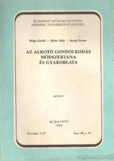 Móga Győző- Réder Béla- Seregi Ferenc - Az alkotó gondolkodás módszertana és gyakorlata [antikvár]